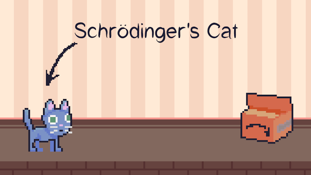 Schrödinger's Cat